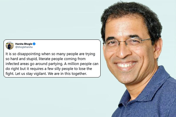 Stupid and literate people coming from infected areas go around partying says Harsha Bhogle Stupid and literate people coming from infected areas go around partying says Harsha Bhogle